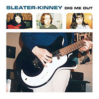 Sleater Kinney- Dig Me Out CD
