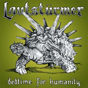 Lautsturmer- Bedtime For Humanity LP (Import)