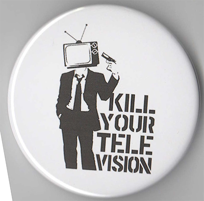 Kill Your Television pin