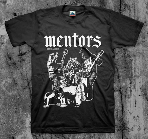 Mentors- Get Up And Die on a black shirt