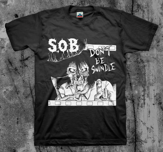SOB- Don't Be Swindle on a black shirt (Sale price!)