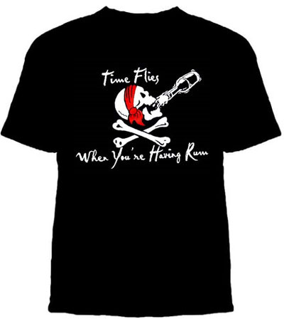 Pirate Shirt- Time Flies When You're Having Rum on a black shirt